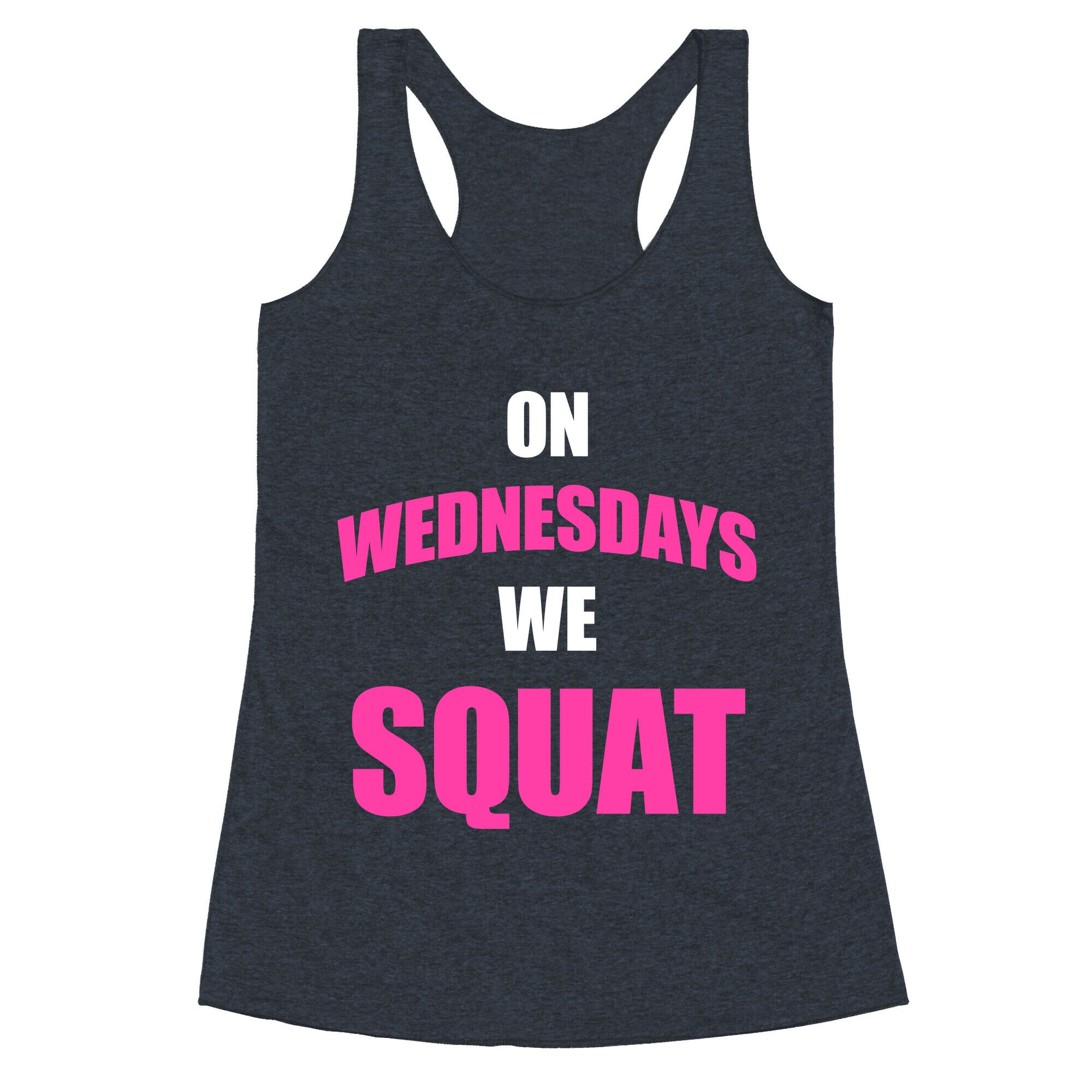 On Wednesdays We Squat Racerback Tank